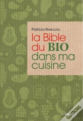 La Bible Du Bio Dans Ma Cuisine