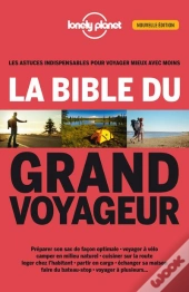 La Bible Du Grand Voyageur 2e Edition