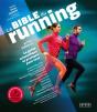 La Bible Du Running : Le Guide Scientifique Et Pratique Pour Tous (3e Édition) - Preview
