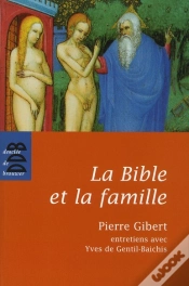Capa do artigo La Bible Et La Famille ; Entretiens Avec Yves De Gentil-Baichis