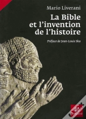 La Bible Et L'Invention De L'Histoire