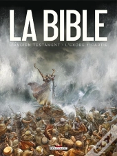 La Bible, L'Ancien Testament ; L'Exode Tome 1