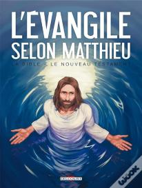 La Bible, Le Nouveau Testament ; L'Évangile Selon Saint-Mathieu