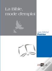La Bible, Mode D'Emploi