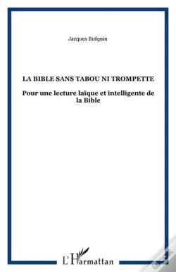 Capa do artigo La Bible Sans Tabou Ni Trompette - Pour Une Lecture Laique Et Intelligente De La Bible