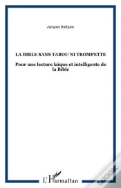 Capa do artigo La Bible Sans Tabou Ni Trompette - Pour Une Lecture Laique Et Intelligente De La Bible