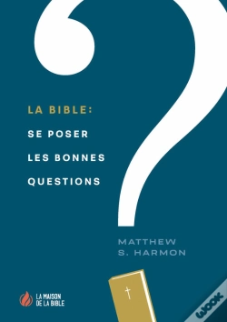 Capa do artigo La Bible: Se Poser Les Bonnes Questions