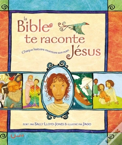 Capa do artigo La Bible Te Raconte Jésus : Chaque Histoire Murmure Son Nom