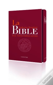 La Bible : Traduction Liturgique Avec Notes Explicatives