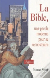 La Bible, Une Parole Moderne Pour Se Reconstruire