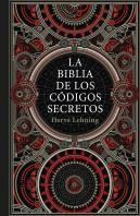 La Biblia De Los Codigos Secretos