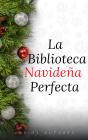 La Biblioteca Navideña Perfecta - Preview