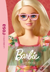La Biblioteca Rosa. Barbie, 1. Soy Profe