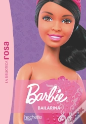 La Biblioteca Rosa. Barbie, 3. Bailarina