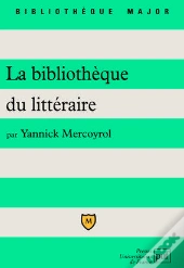 La Bibliothèque Du Littéraire (2e Édition)
