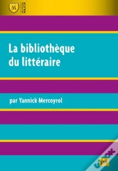 La Bibliothèque Du Littéraire (3e Édition)
