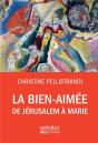 La Bien-Aimée ; De Jérusalem À Marie - Preview
