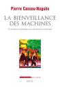 La Bienveillance Des Machines : Comment Le Numérique Nous Transforme À Notre Insu - Preview