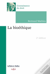 La Bioéthique (2e Édition)