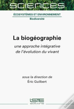 Capa do artigo La Biogéographie : Une Approche Intégrative De L'Évolution Du Vivant