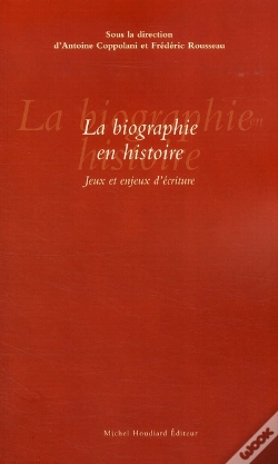 Capa do artigo La Biographie En Histoire ; Jeux Et Enjeux D'Écritures