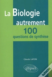 Capa do artigo La Biologie Autrement - 100 Questions De Synthèse
