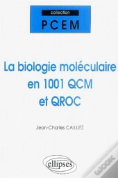 La Biologie Moléculaire En 1001 Qcm Et Qroc