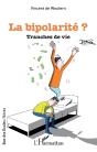 La Bipolarité ? Tranches De Vie - Preview