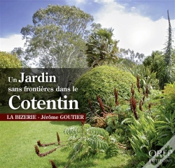 Capa do artigo La Bizerie ; Un Jardin Sans Frontières Dans Le Cotentin