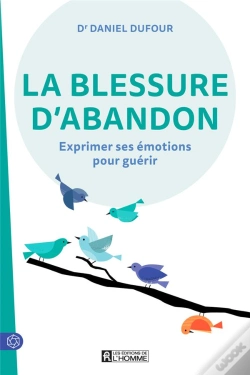 Capa do artigo La Blessure D'Abandon : Exprimer Ses Émotions Pour Guérir