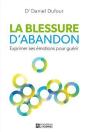 La Blessure D'Abandon - Exprimer Ses Emotions Pour Guerir - Preview