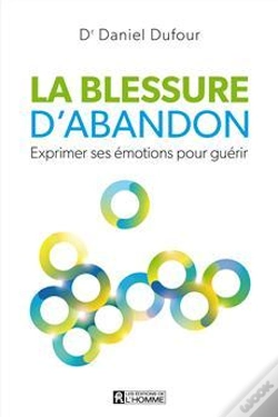 Capa do artigo La Blessure D'Abandon - Exprimer Ses Emotions Pour Guerir