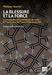 Capa do artigo La Blessure Et La Force ; La Maladie Et La Relation De Soin À L
