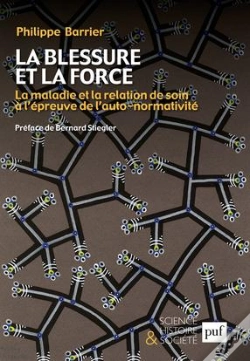 Capa do artigo La Blessure Et La Force ; La Maladie Et La Relation De Soin À L'Épreuve De L'Auto-Normalité