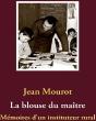 La Blouse Du Maître ; Mémoires D'Un Instituteur Rural - Preview