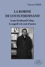 La Bobine De Louis-Ferdinand Céline, Le Négatif Et Le Trait D'Union - Preview