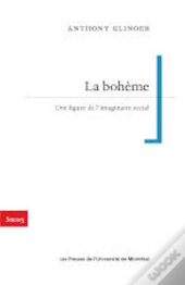 La Boheme - Une Figure De L'Imaginaire Social