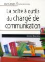 La Boite À Outil Du Chargé De Communication ; Le Guide Des Attachés De Presse Et Communicants - Preview