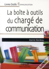 Capa do artigo La Boite À Outil Du Chargé De Communication ; Le Guide Des Attachés De Presse Et Communicants