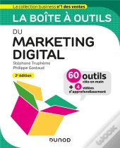 La Boîte À Outils ; Du Marketing Digital (2e Édition)