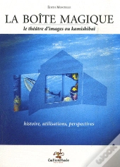 La Boîte Magique ; Le Théâtre D'Images Ou Kamishibaï :
