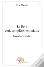 La Bolo Etait Completement Niaise