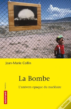 Capa do artigo La Bombe ; L'Univers Opaque Du Nucléaire