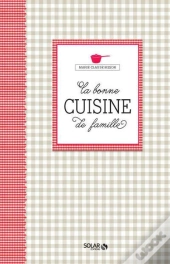 La Bonne Cuisine De Famille