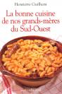 La Bonne Cuisine De Nos Grands-Meres Du Sud-Ouest - Preview