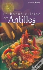 La Bonne Cuisine Des Antilles