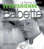 La Bonne Cuisine Végétarienne De Babette - Preview