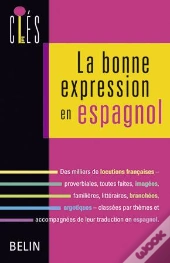 La Bonne Expression En Espagnol