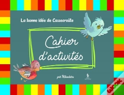 Capa do artigo La Bonne Idée De Cassecroûte ; Cahier D'Activités