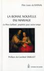 La Bonne Nouvelle Du Mariage ; Le Père Caffarel, Prophète Pour Notre Temps - Preview